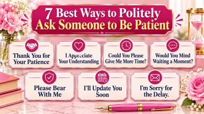Best Ways to Politely Ask Someone to Be Patient